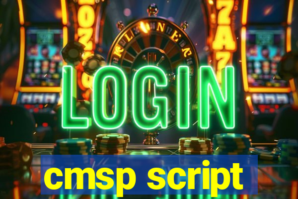 cmsp script